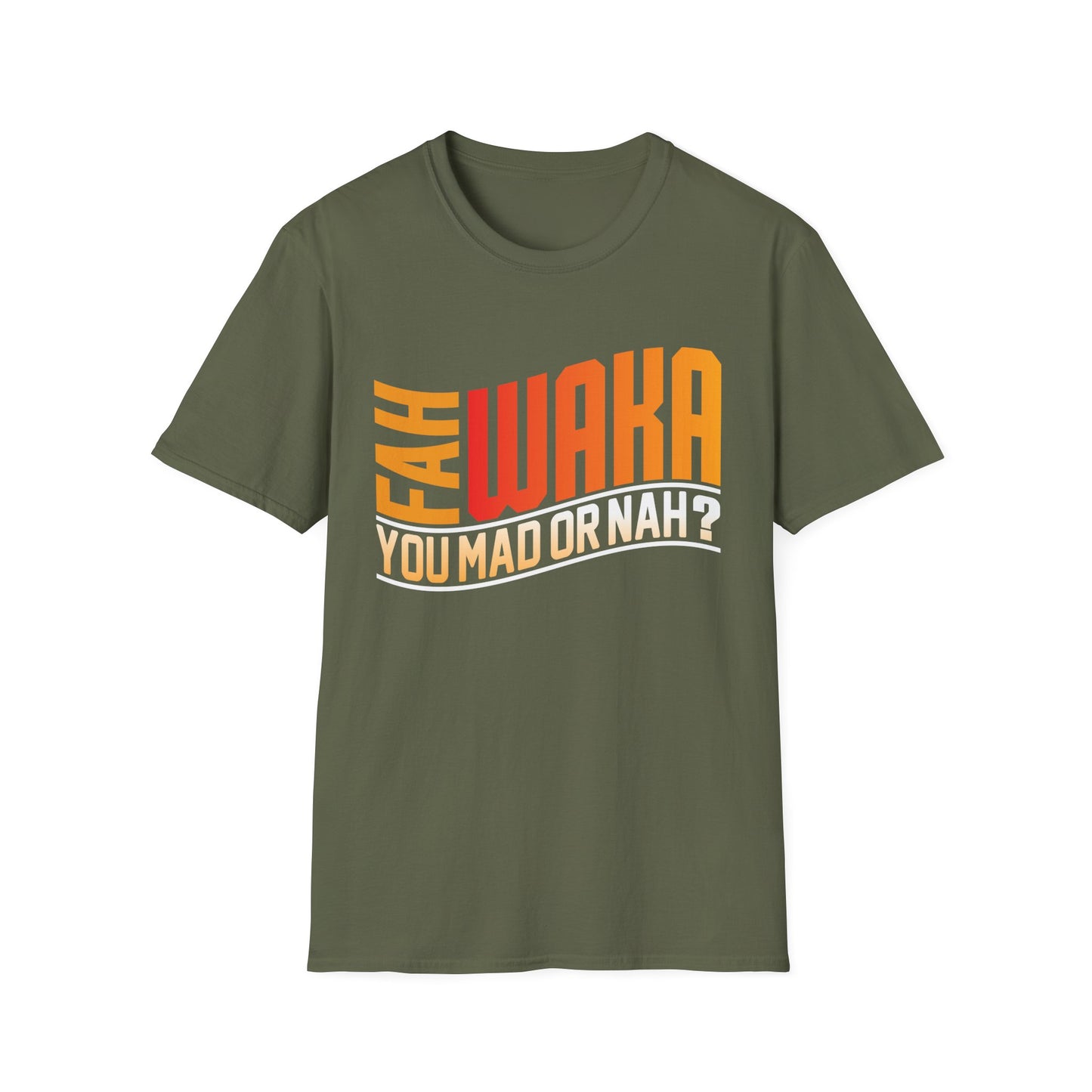 Funny Unisex Softstyle T-Shirt - "FAH WAKA YOU MAD OR NAH?" - Humor Tee, Gift for Friends, Casual Wear, LGBTQ+ Pride, Conversation Starter