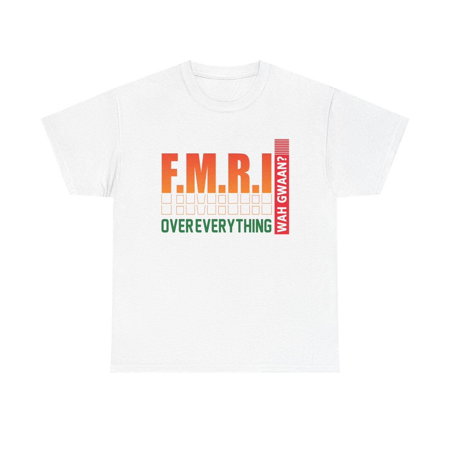 Vibrant Cotton Tee with Jamaican Vibes, F.M.R.I. Over Everything, Graphic Tee, Unisex T-Shirt, Casual Wear, Gift for Friends