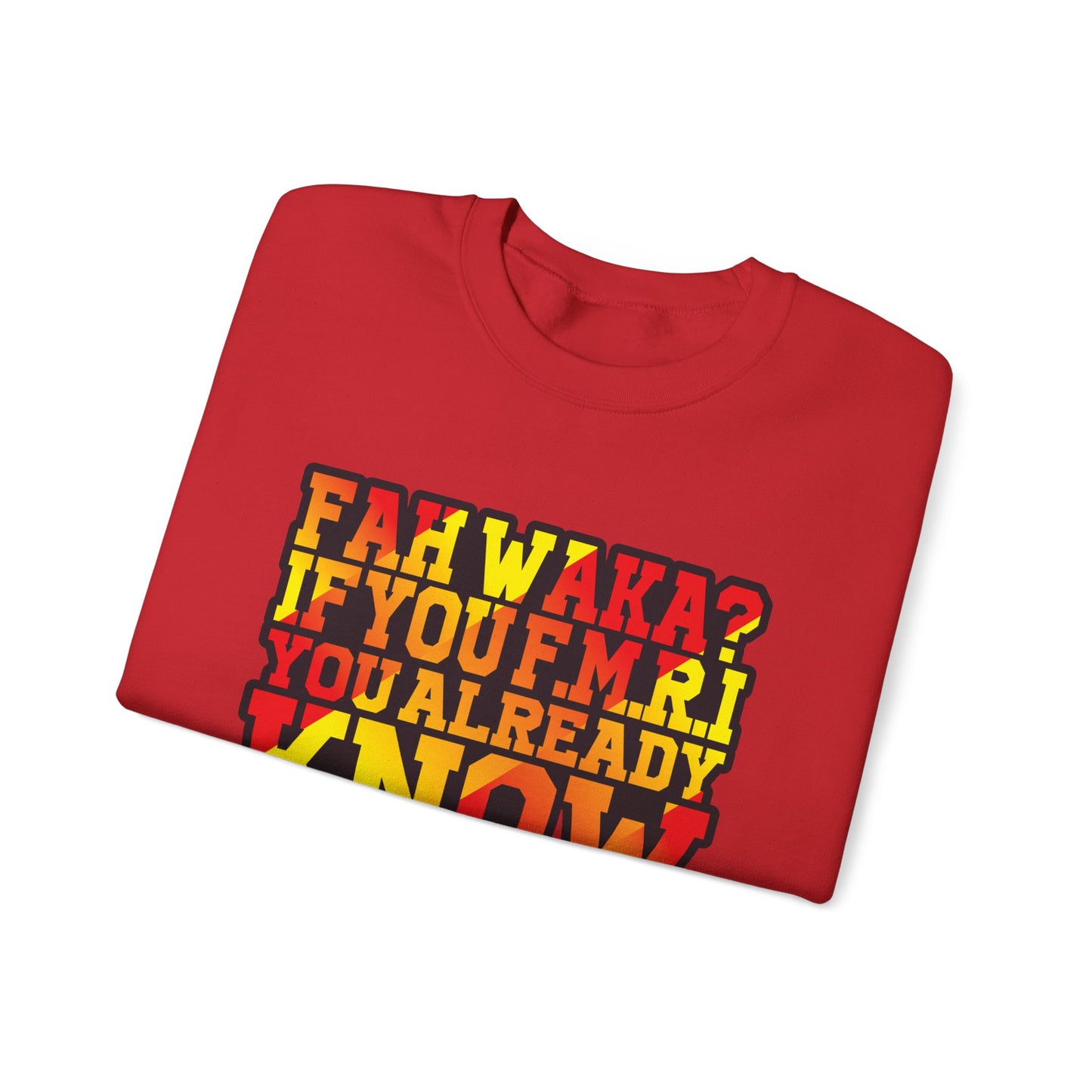 Unisex Heavy Blend™ Crewneck Sweatshirt - 'Fah Waka? If You F.M.R. You Already Know' - Cozy Gift for Friends, Casual Wear, Birthday [...]