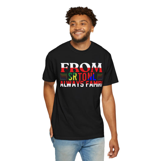 Always Famiri T-Shirt | Unisex Garment-Dyed Tee for Family Pride, Gift for Loved Ones, Casual Wear, Ethnic Celebration Shirt