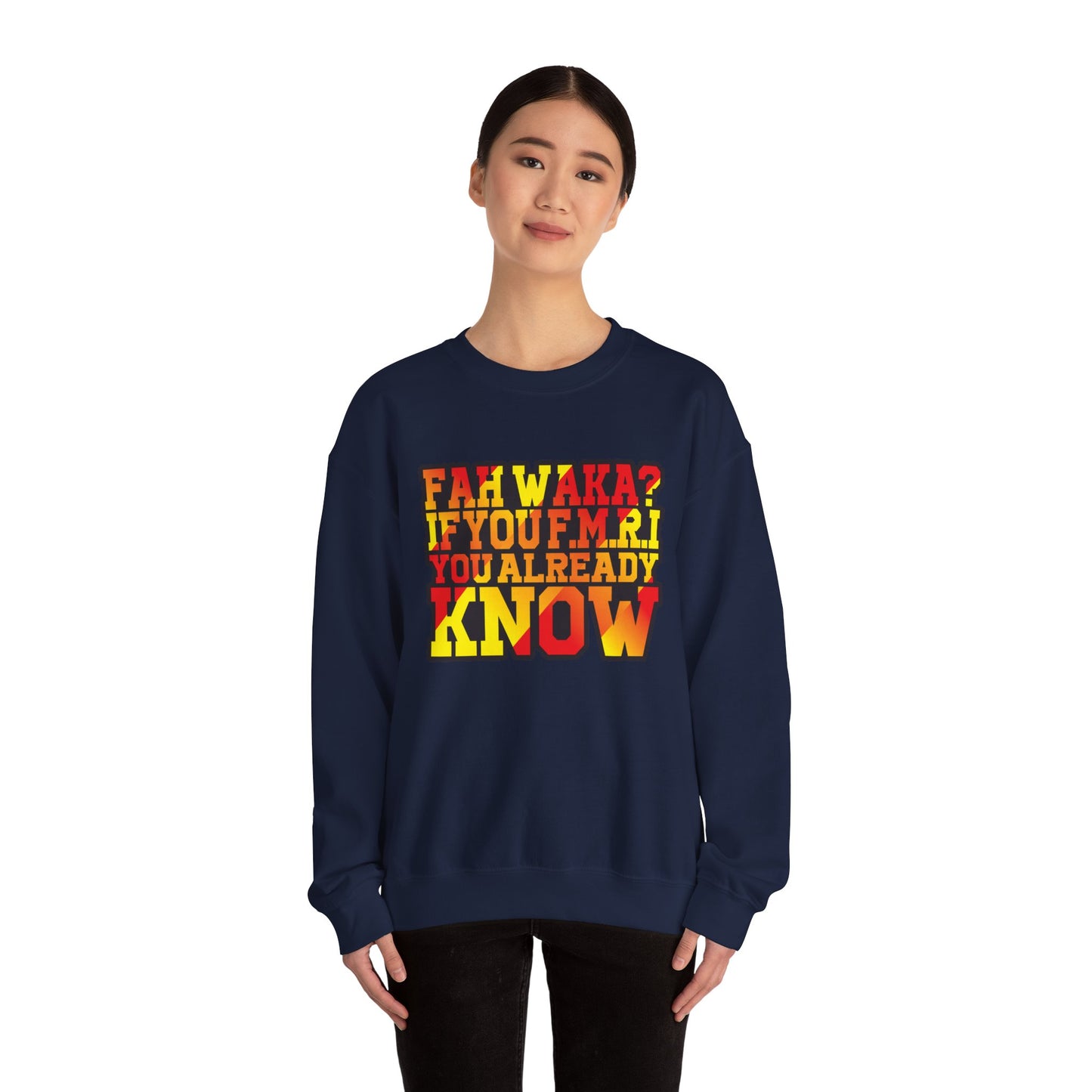 Unisex Heavy Blend™ Crewneck Sweatshirt - 'Fah Waka? If You F.M.R. You Already Know' - Cozy Gift for Friends, Casual Wear, Birthday [...]