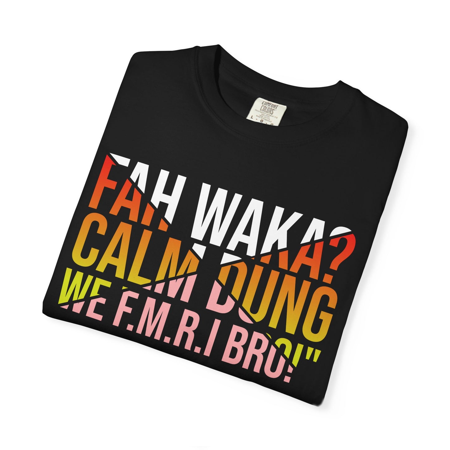 Funny Unisex T-Shirt - Calm Down & Relax, Gift for Friends, Family, Casual Wear, Holiday Celebrations, FOMO Humor