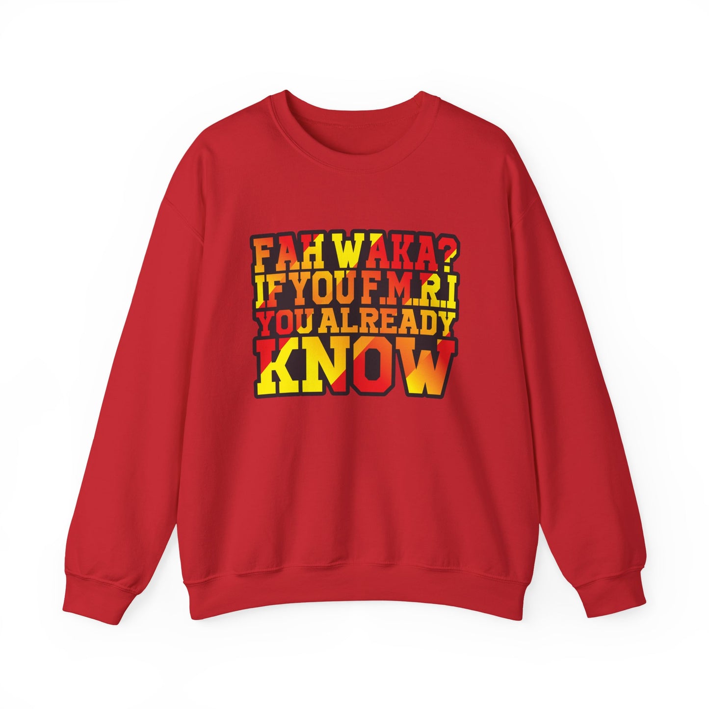 Unisex Heavy Blend™ Crewneck Sweatshirt - 'Fah Waka? If You F.M.R. You Already Know' - Cozy Gift for Friends, Casual Wear, Birthday [...]