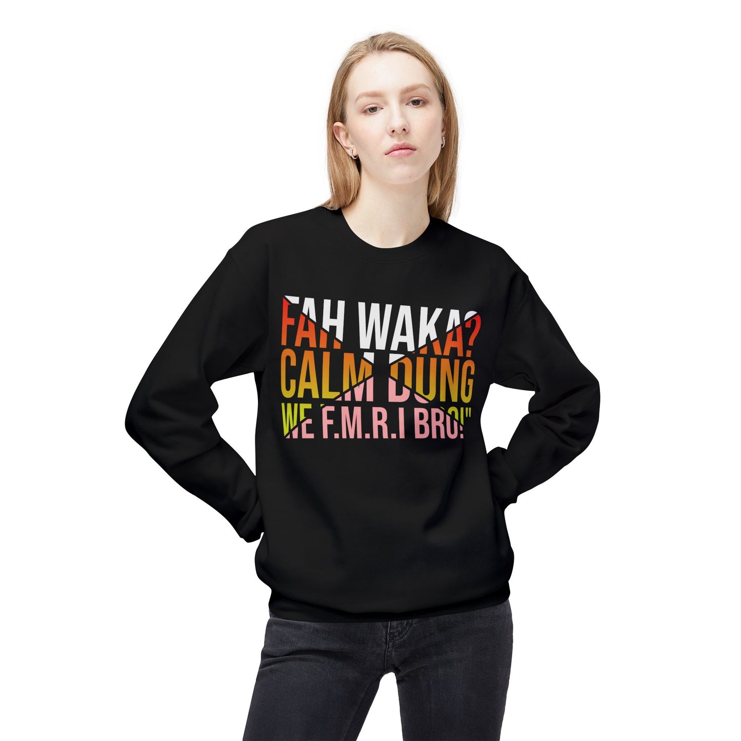 Colorful Quote Fleece Sweatshirt, Funny Quotes, Unisex Crewneck, Gift for Him/Her, Cozy Fashion, Casual Wear, Streetwear