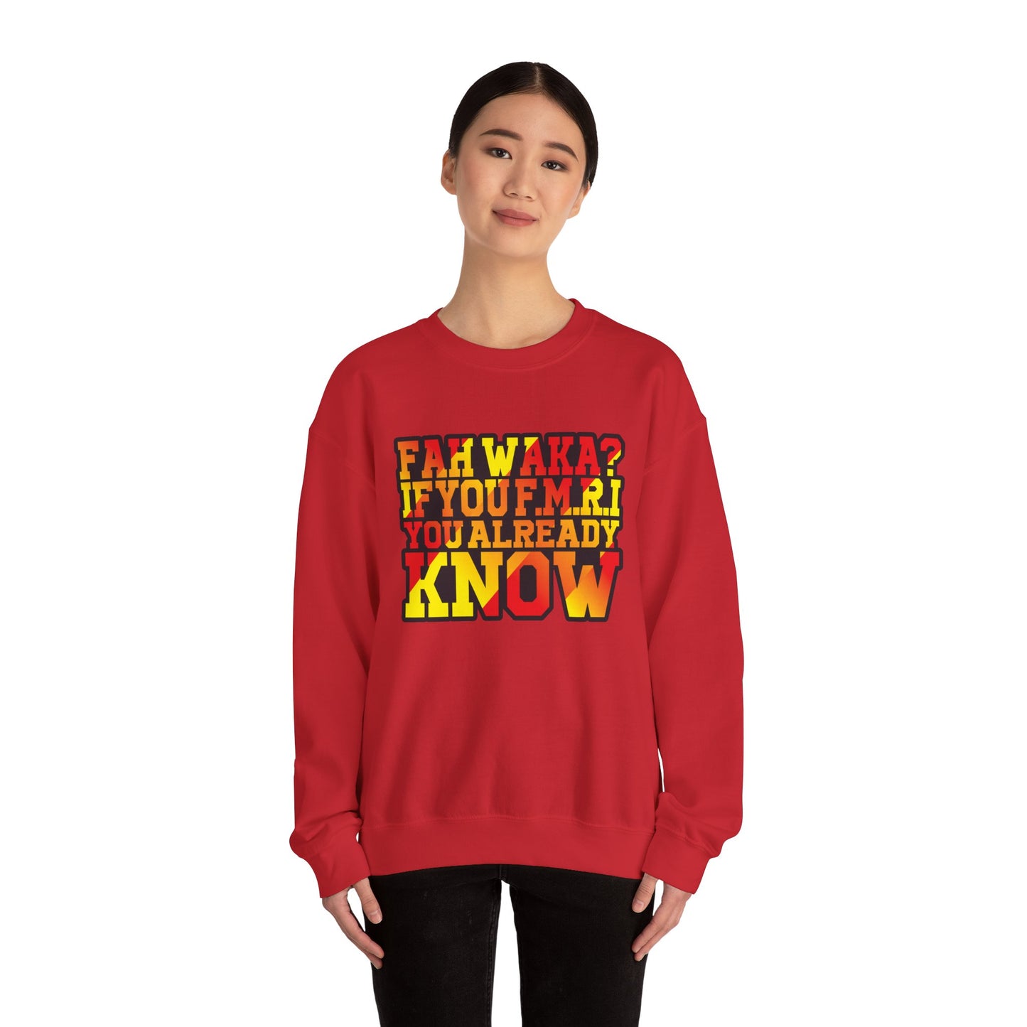 Unisex Heavy Blend™ Crewneck Sweatshirt - 'Fah Waka? If You F.M.R. You Already Know' - Cozy Gift for Friends, Casual Wear, Birthday [...]
