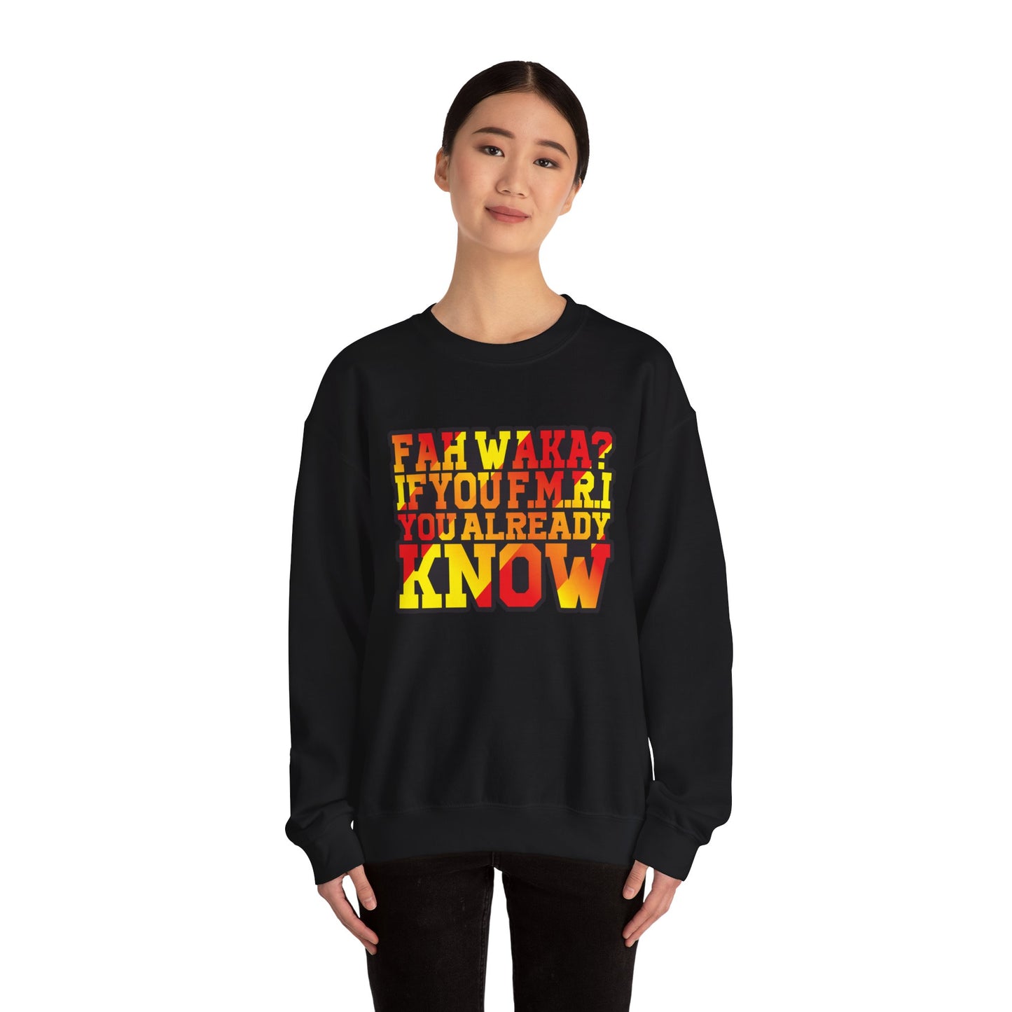 Unisex Heavy Blend™ Crewneck Sweatshirt - 'Fah Waka? If You F.M.R. You Already Know' - Cozy Gift for Friends, Casual Wear, Birthday [...]